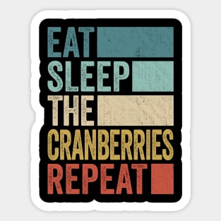 Funny Eat Sleep The Cranberries Repeat Retro Vintage Sticker